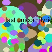 last unicorn lyrics